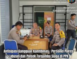 Antisipasi Gangguan Kamtibmas : Personel Polres Labusel dan Polsek Torgamba Siaga di PPK Torgamba