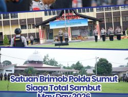 Satuan Brimob Polda Sumut Siaga Total Sambut May Day 2026, Apel Kesiapsiagaan Humanis Tegaskan Pengamanan Maksimal